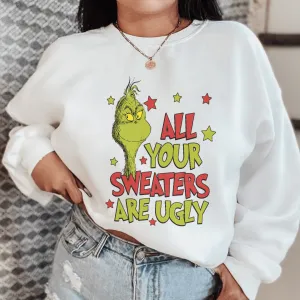 All Your Sweaters Are Ugly Sweatshirt  From Peachy Sunday
